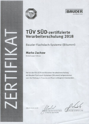 TÜV SÜD-zertifiziert Verarbeiterschulung 2018 Bauder Flachdach-Systeme(Bitumen)